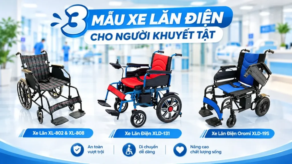 3 mẫu xe lăn điện cho người khuyết tật và 3 tiêu chí 3 mẫu xe lăn điện cho người khuyết tật
